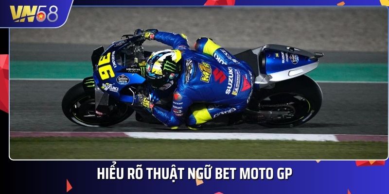 Bet Moto GP là hình thức đặt cược dự đoán kết quả của các chặng đua trong giải