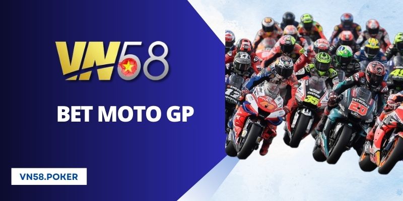 Bet Moto GP – Cá Cược Đua Xe Trực Tuyến Thú Vị Nhất Hiện Nay