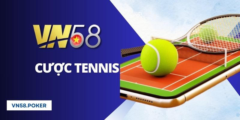 Cá Cược Tenis – Giải Trí Kiếm Tiền Thật, Xanh Chín Hàng Đầu