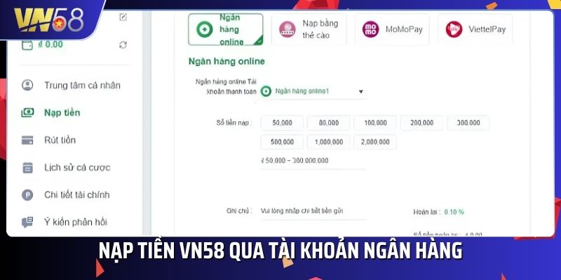 Hướng dẫn nạp tiền VN58 qua tài khoản ngân hàng dễ thực hiện