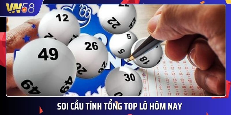 Soi cầu tính tổng lô top hôm nay được nhiều cao thủ áp dụng