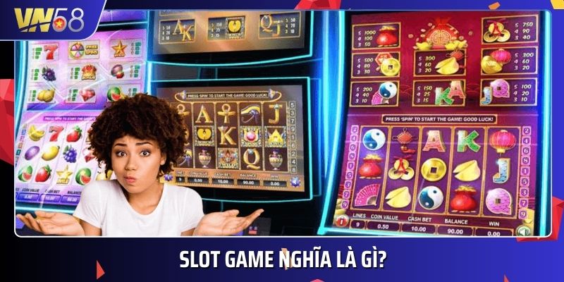 Khái niệm cơ bản của game Slots