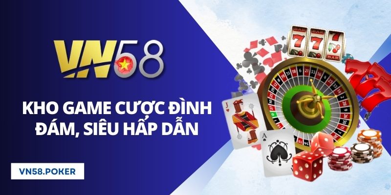 Nhà cái quy tụ kho game đình đám với nhiều trò chơi hot hit